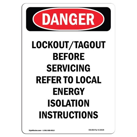 Signmission OSHA Danger Sign, LockoutTagout Before Servicing, 10in X 7in Aluminum, 7" W, 10" L, Portrait OS-DS-A-710-V-2434